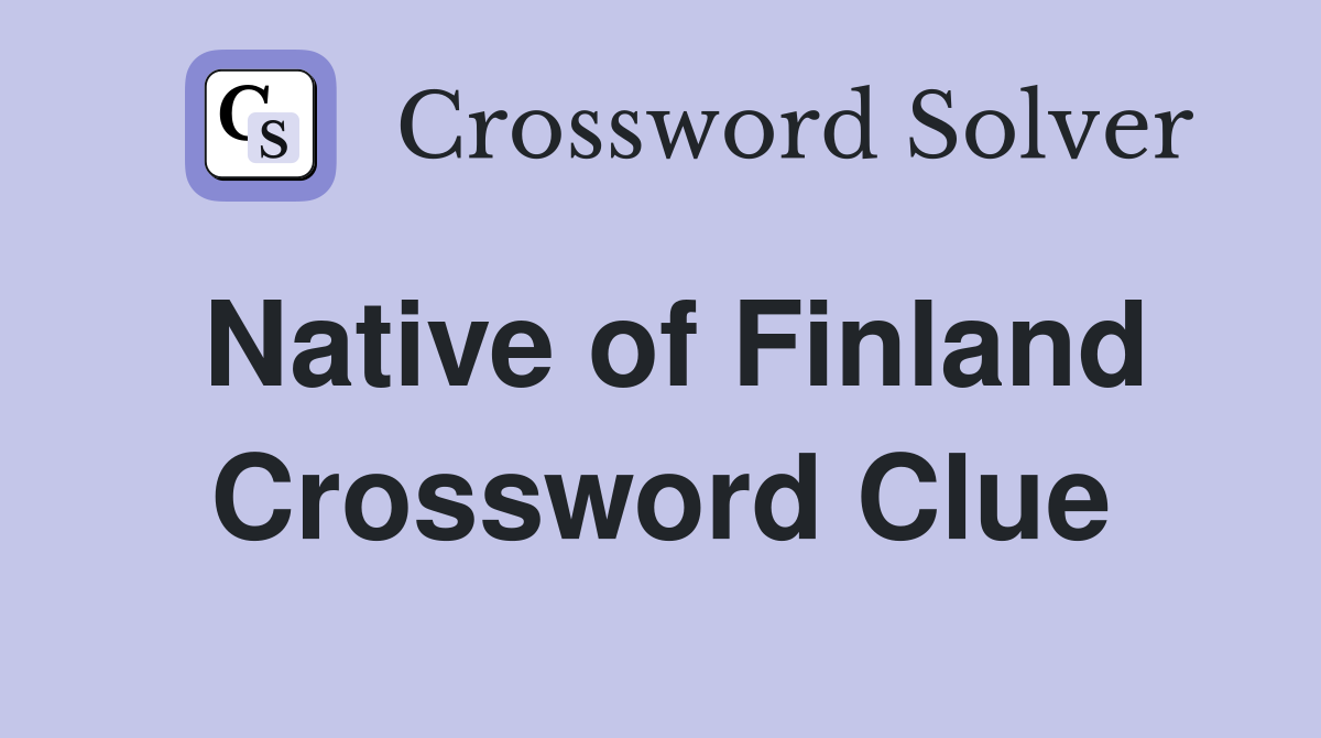 Native of Finland Crossword Clue