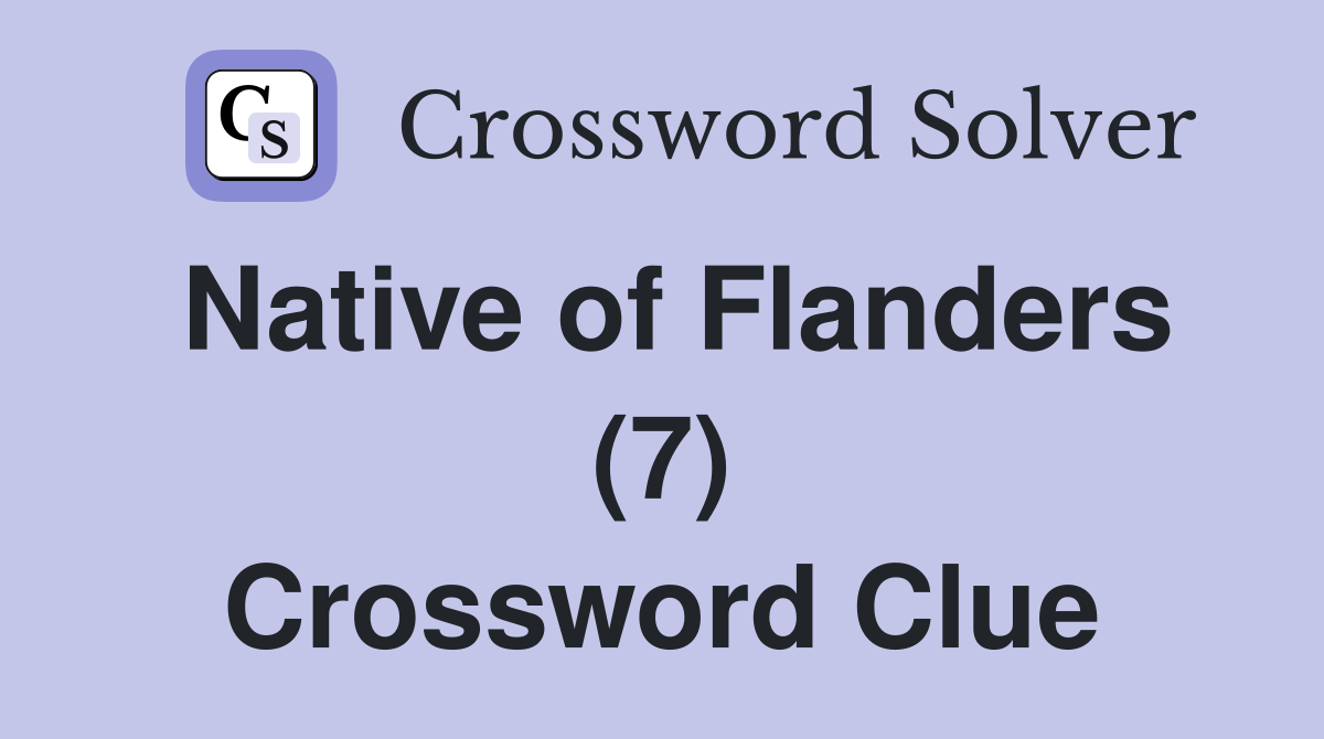 Native of Flanders (7) Crossword Clue