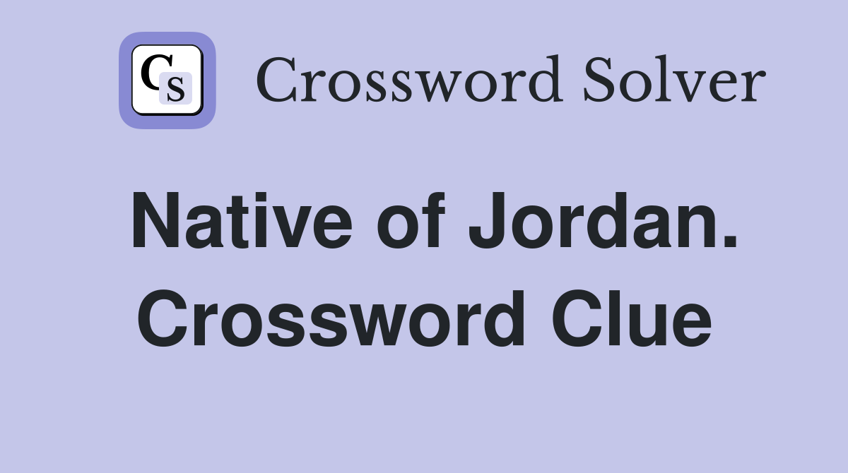 Native of Jordan. Crossword Clue