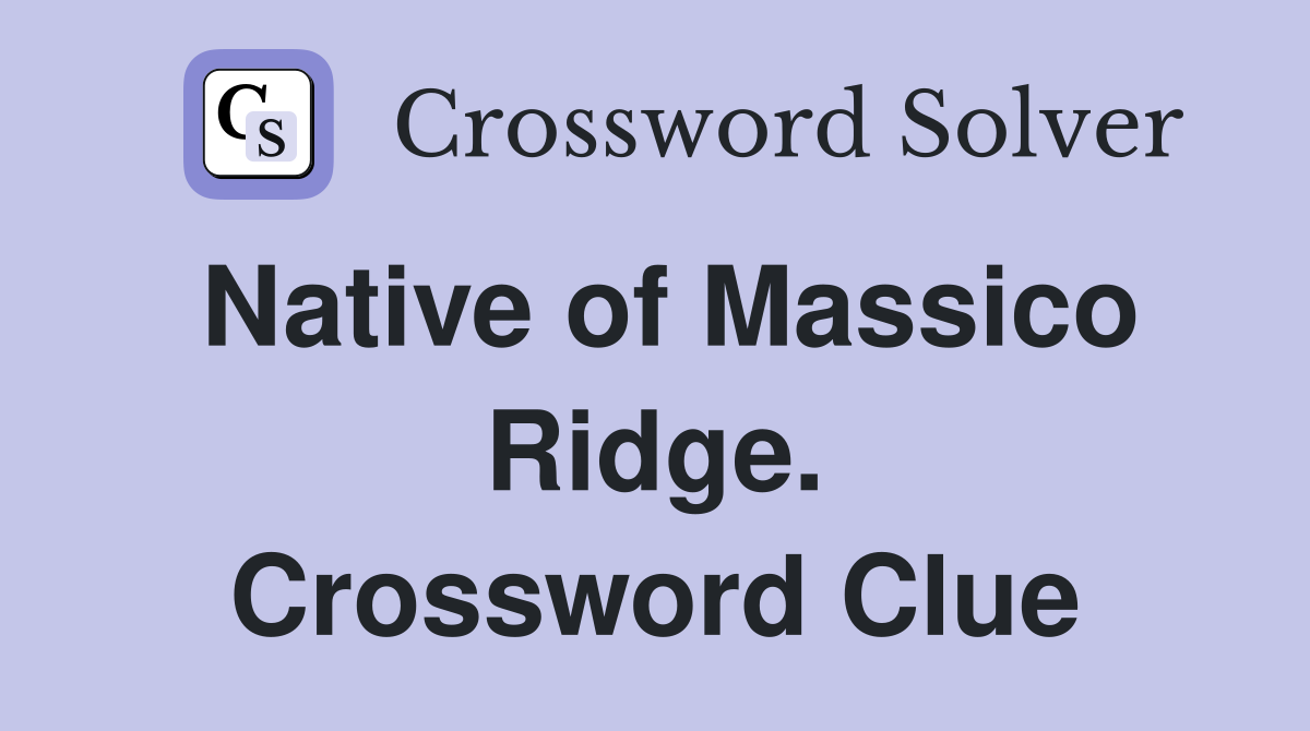 Native of Massico Ridge. Crossword Clue