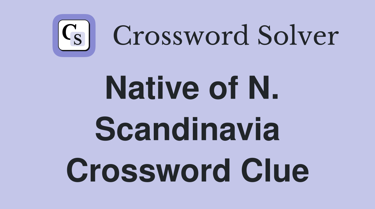 Native of N. Scandinavia Crossword Clue