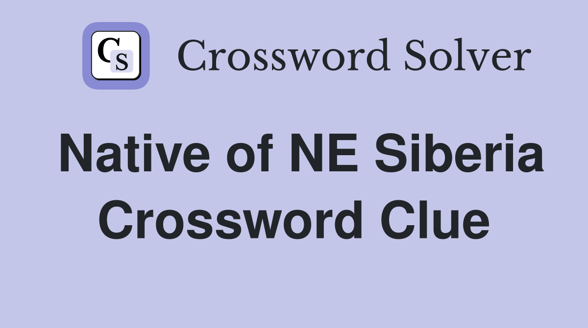 Native of NE Siberia Crossword Clue