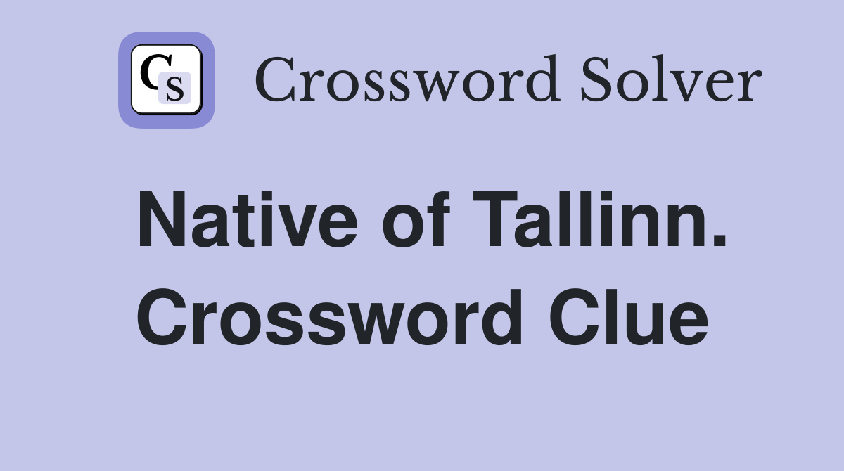 Native of Tallinn. Crossword Clue