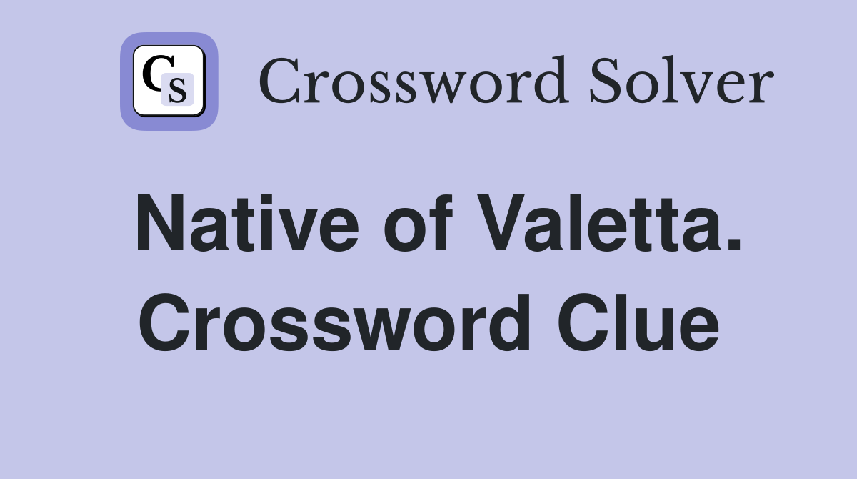 Native of Valetta. Crossword Clue