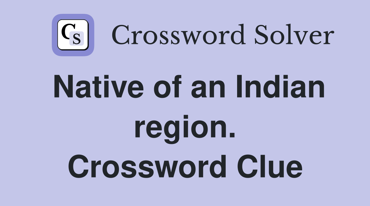 Native of an Indian region. Crossword Clue