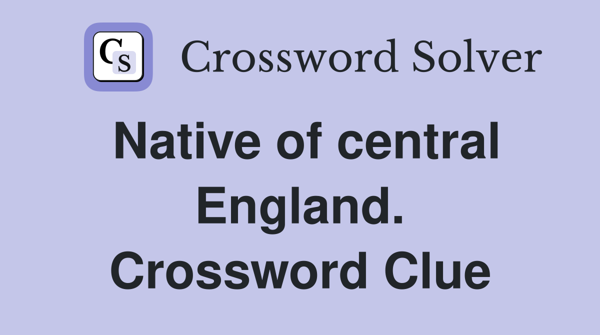 Native of central England. Crossword Clue