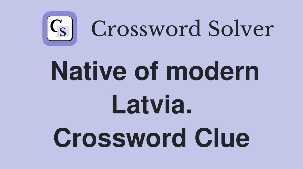 Native of modern Latvia. Crossword Clue