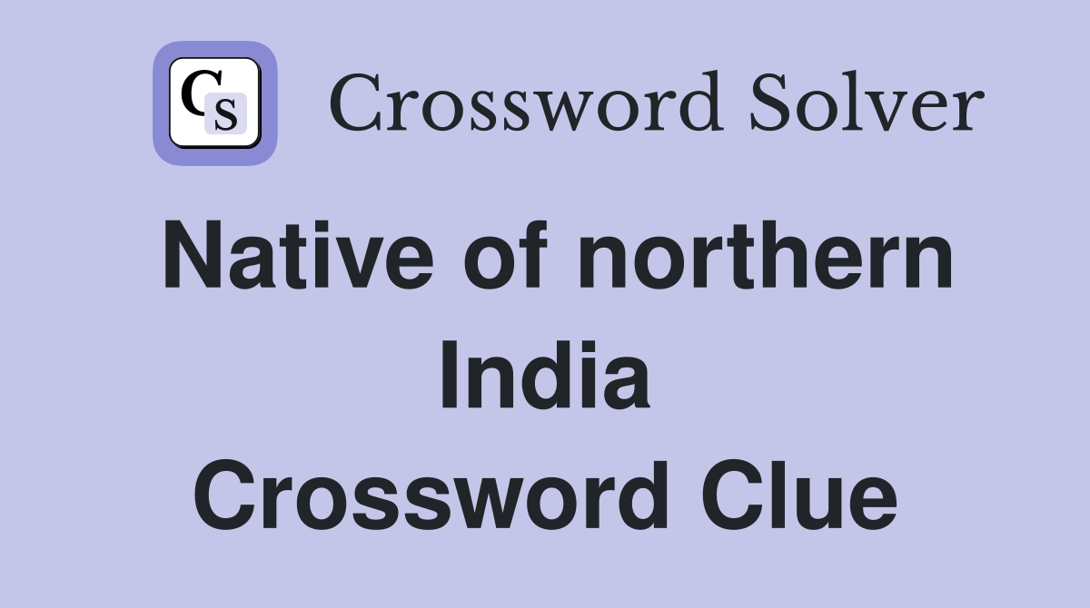 Native of northern India Crossword Clue
