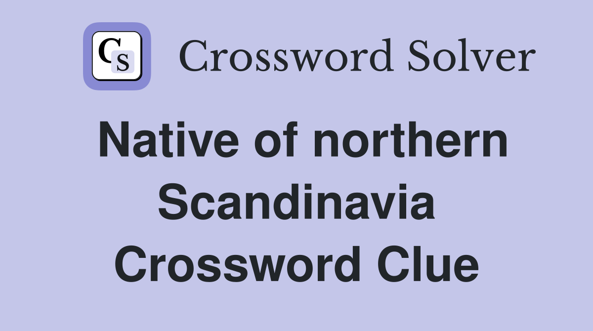 Native of northern Scandinavia Crossword Clue