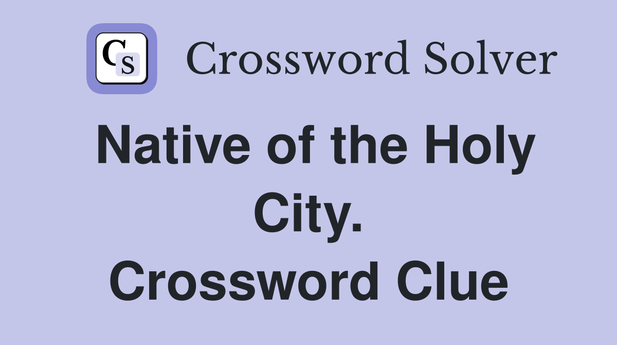 Native of the Holy City. Crossword Clue