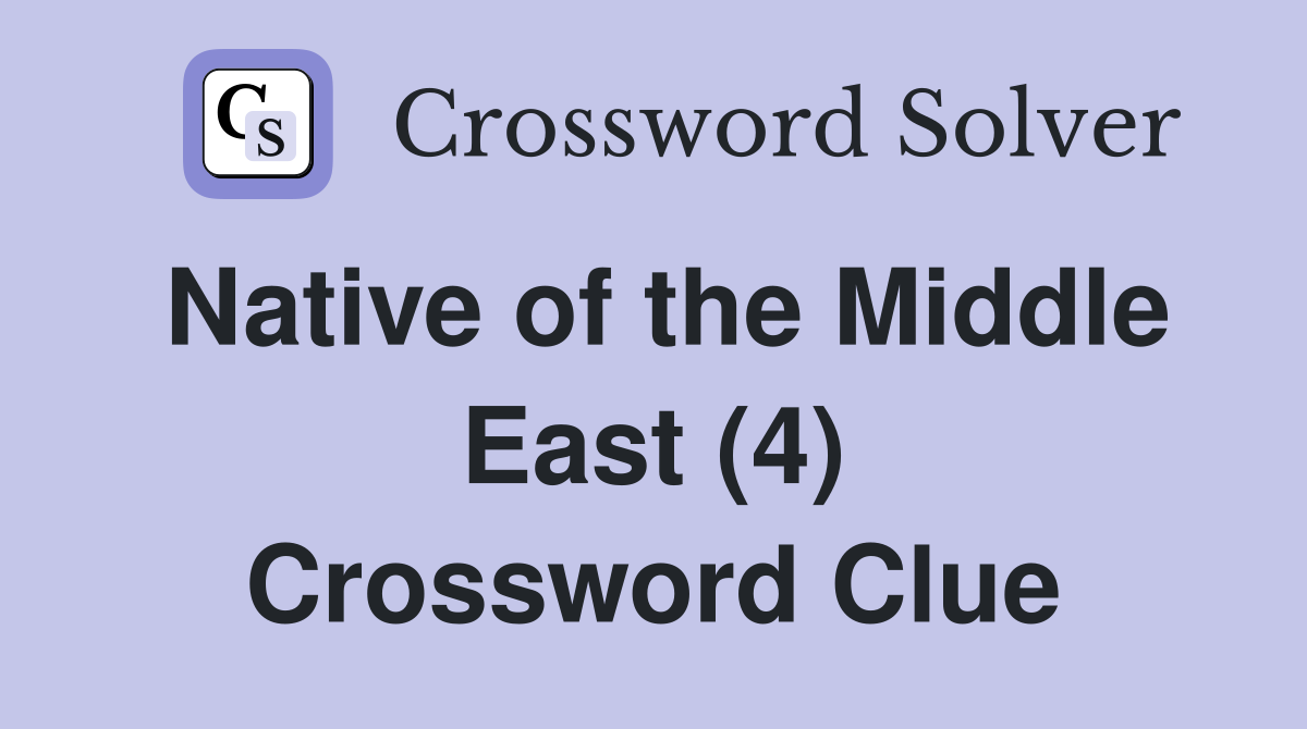 Native of the Middle East (4) Crossword Clue