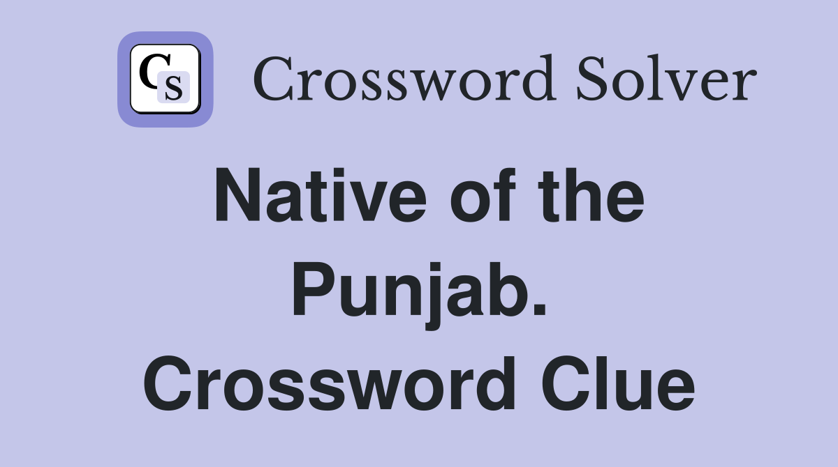 Native of the Punjab. Crossword Clue