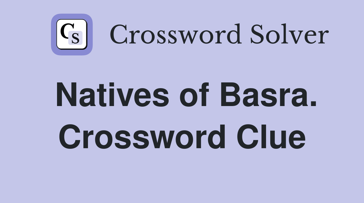 Natives of Basra. Crossword Clue