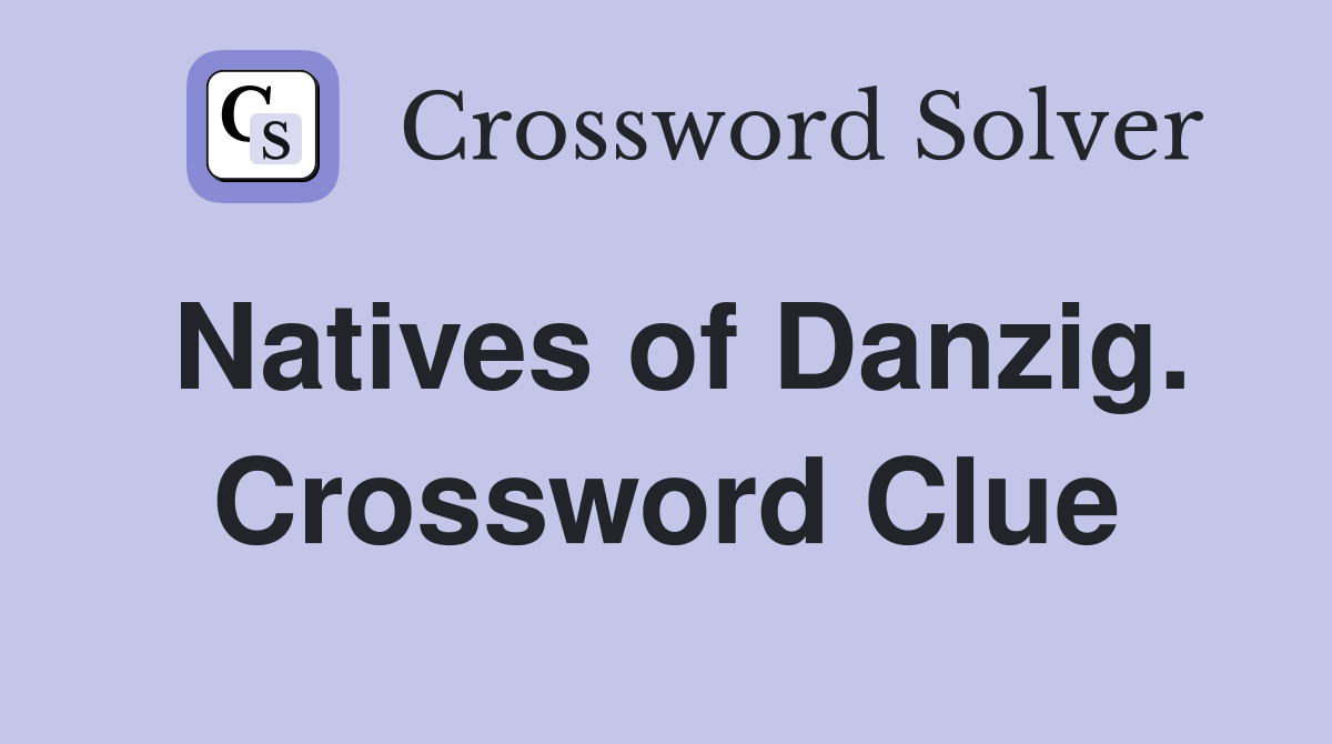 Natives of Danzig. Crossword Clue