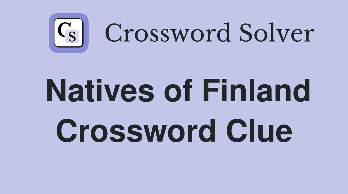 Natives of Finland Crossword Clue