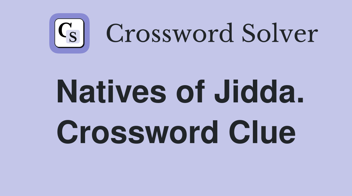 Natives of Jidda. Crossword Clue
