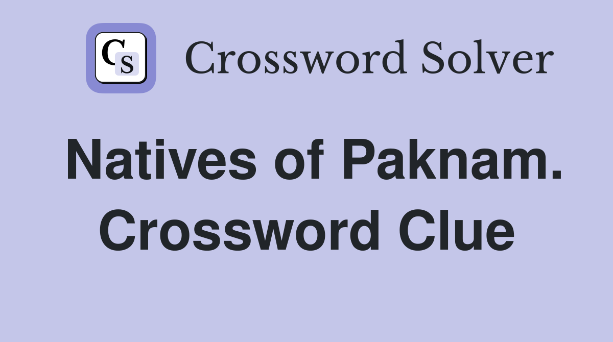 Natives of Paknam. Crossword Clue