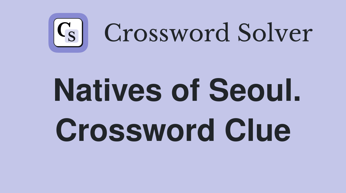 Natives of Seoul. Crossword Clue