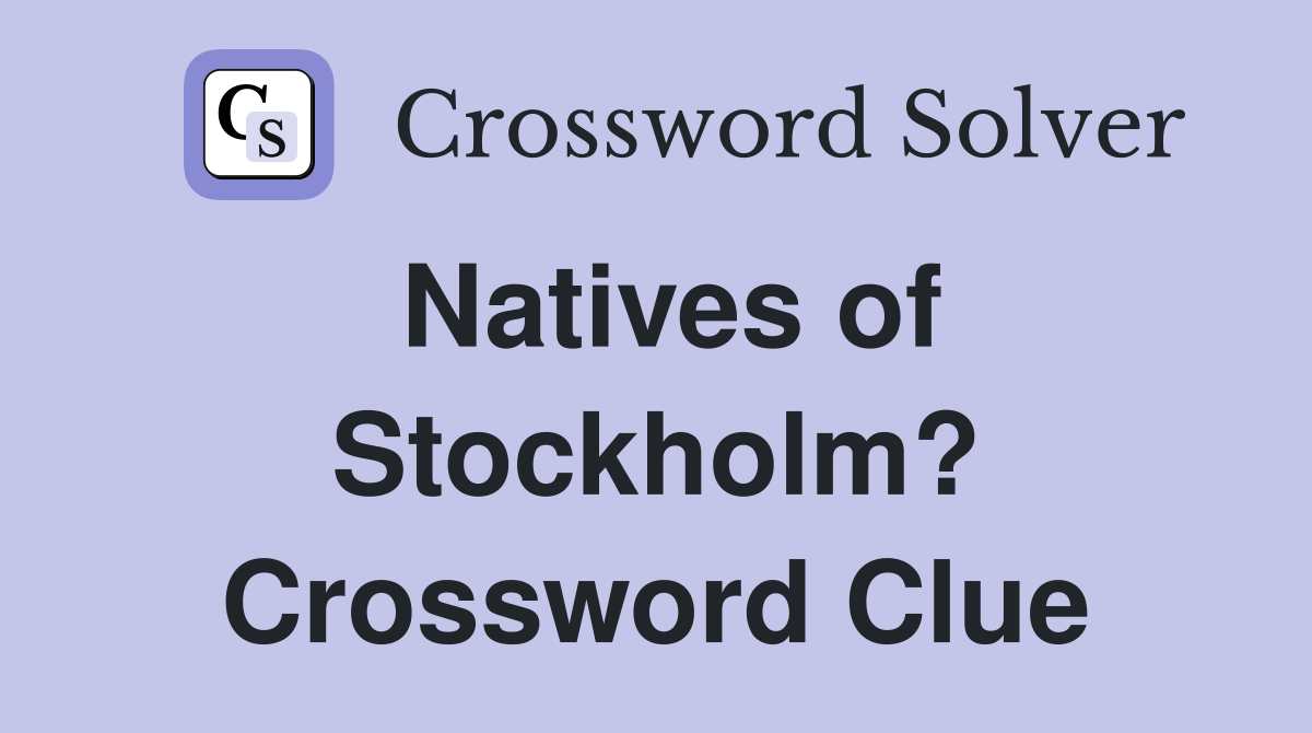 Natives of Stockholm? Crossword Clue