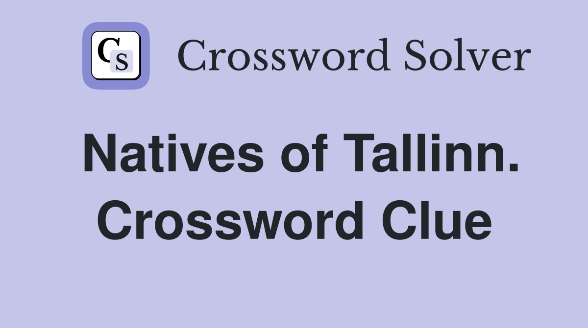 Natives of Tallinn. Crossword Clue
