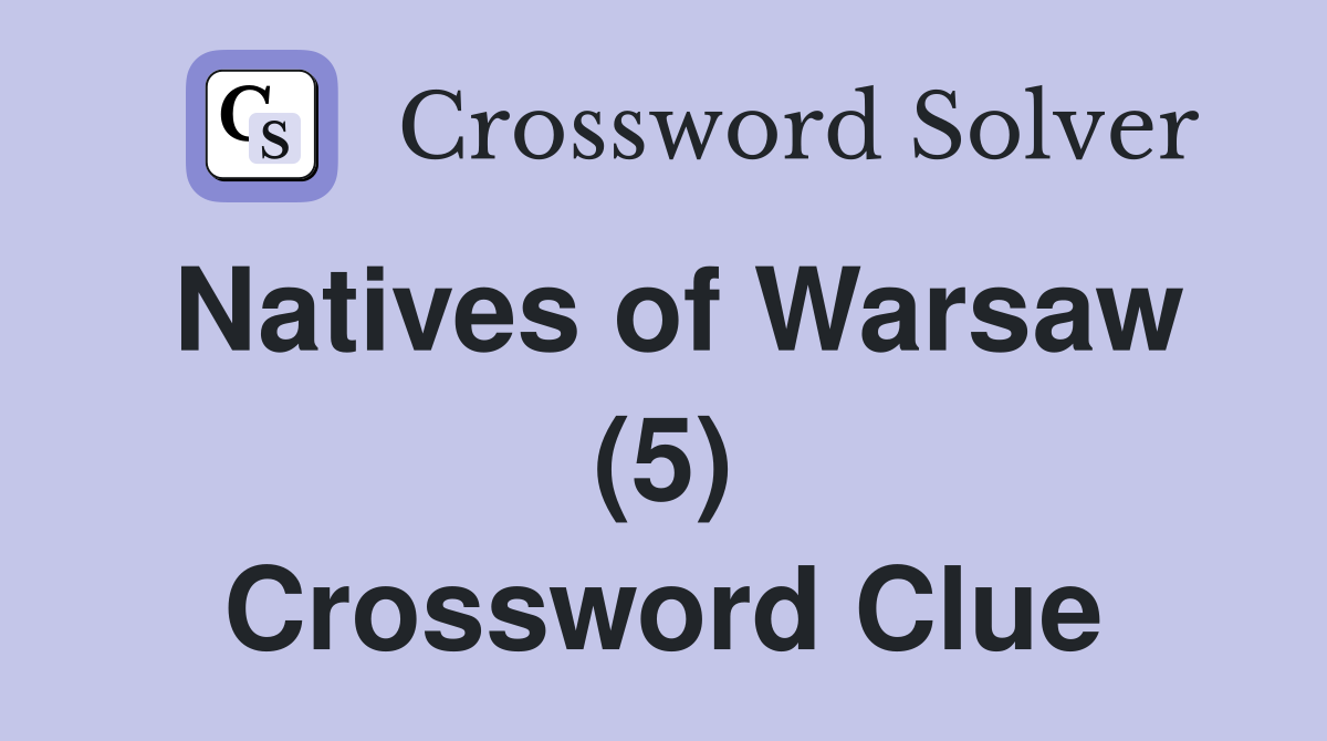 Natives of Warsaw (5) Crossword Clue
