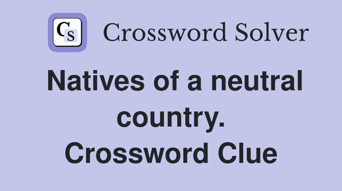 Natives of a neutral country. Crossword Clue
