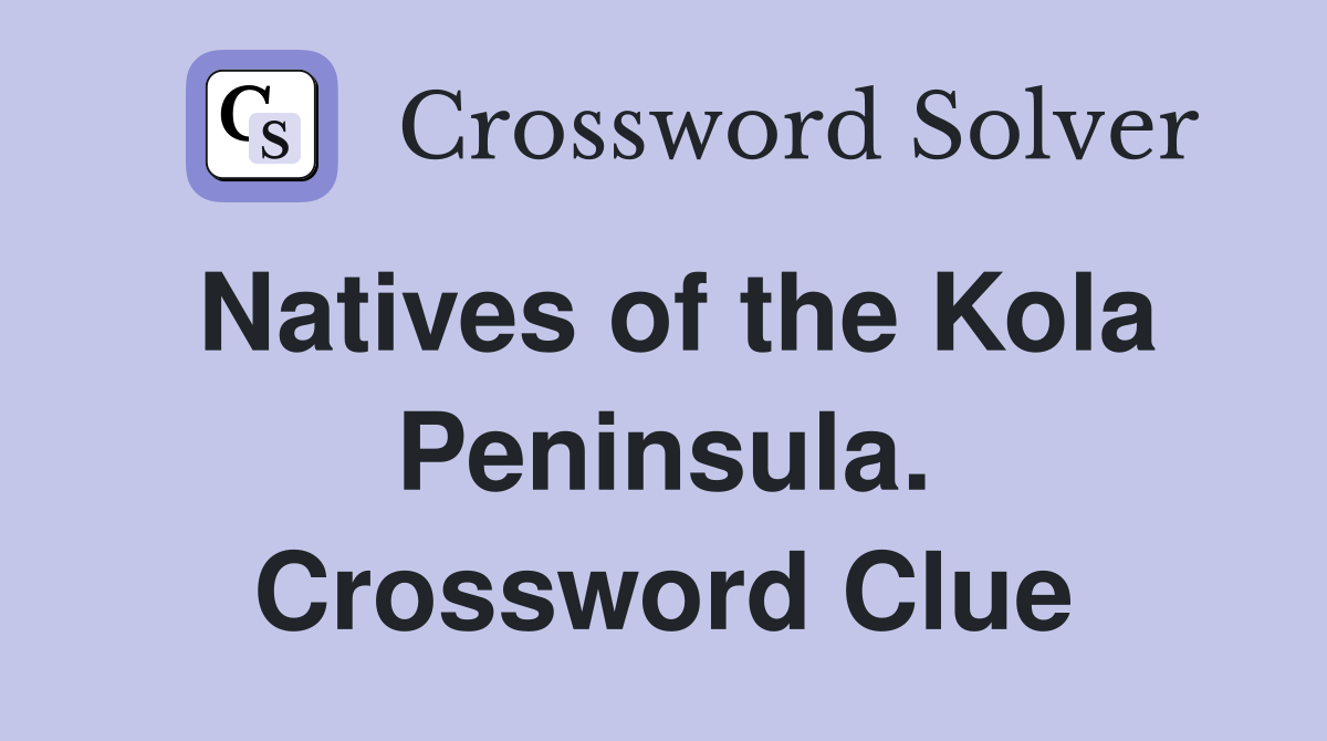 Natives of the Kola Peninsula. Crossword Clue