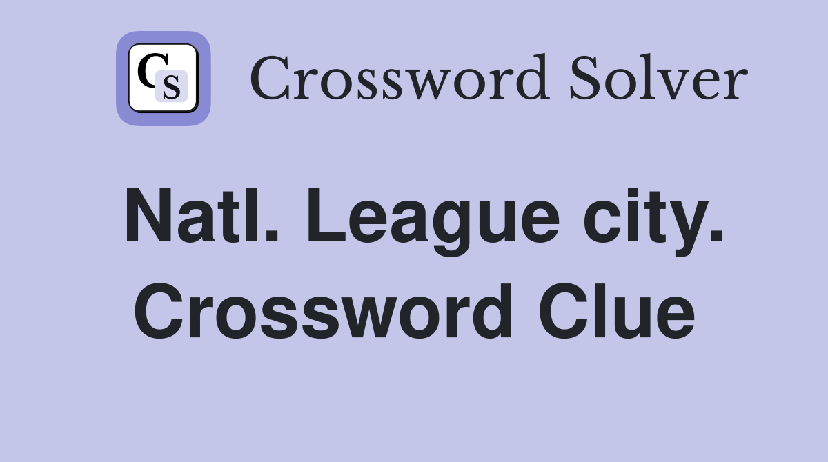 Natl. League city. Crossword Clue