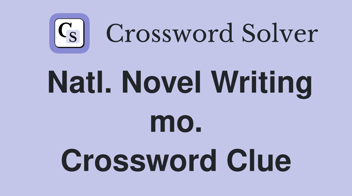 Natl. Novel Writing mo. Crossword Clue