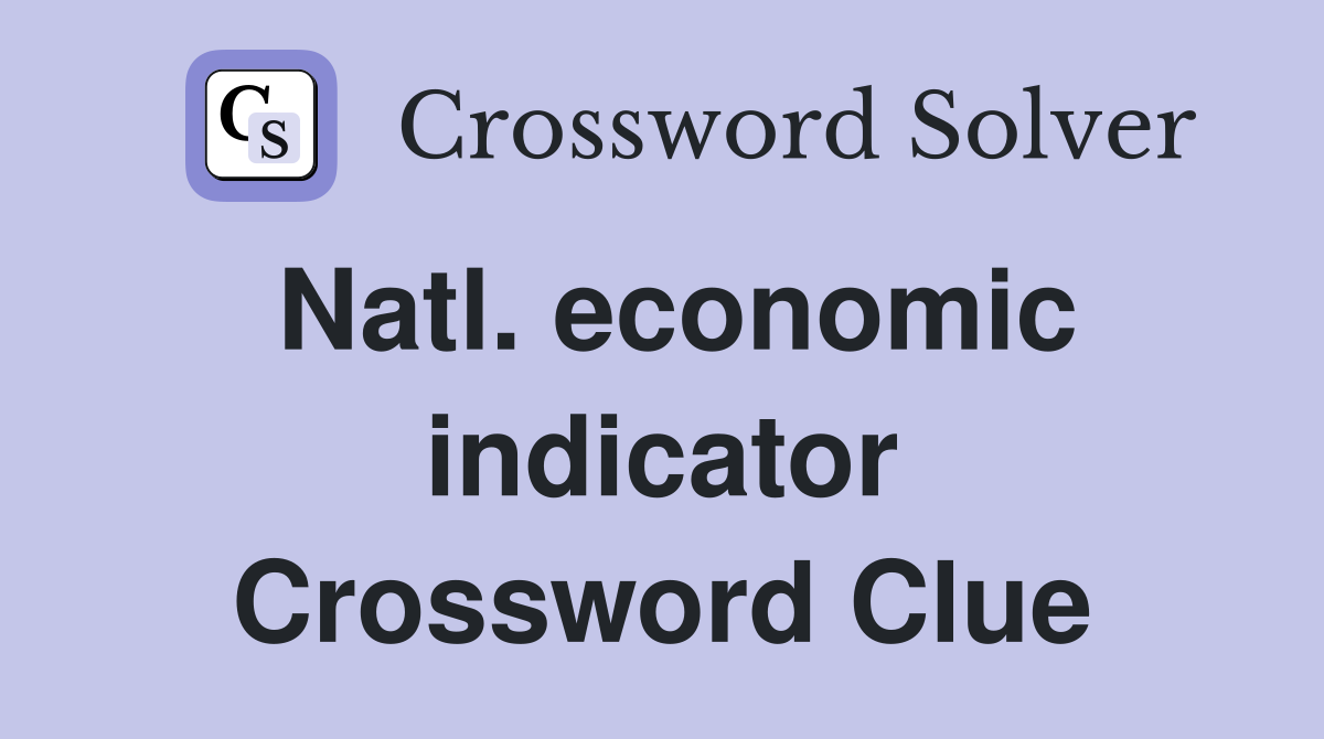 Natl. economic indicator Crossword Clue