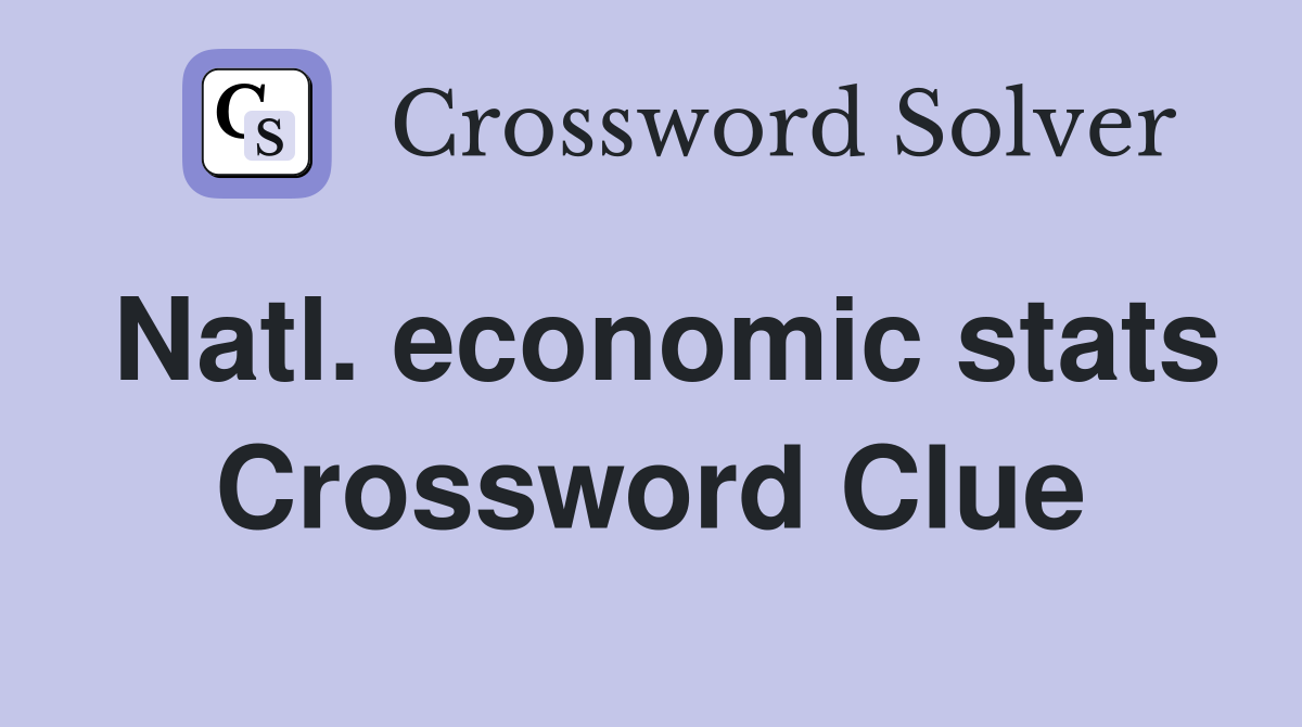 Natl. economic stats Crossword Clue