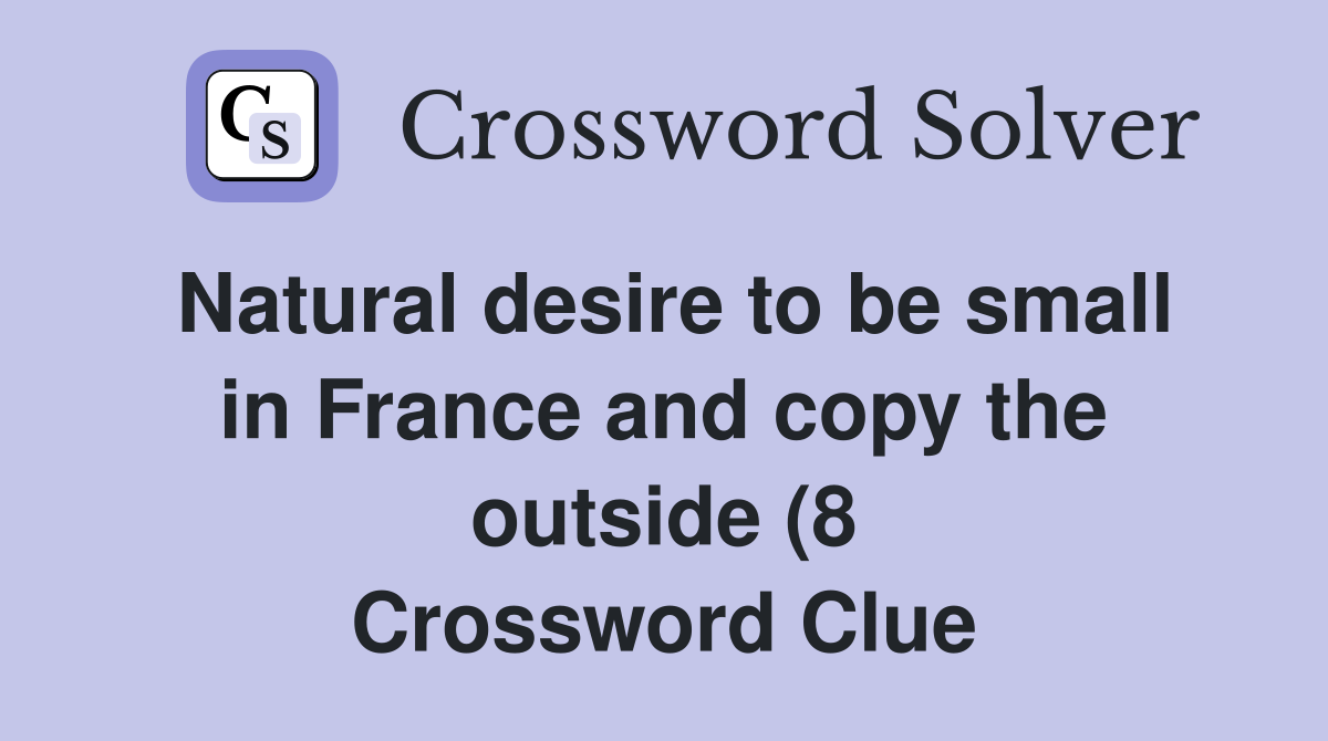 Natural desire to be small in France and copy the outside (8 Natural desire to be small in France and copy the outside (8