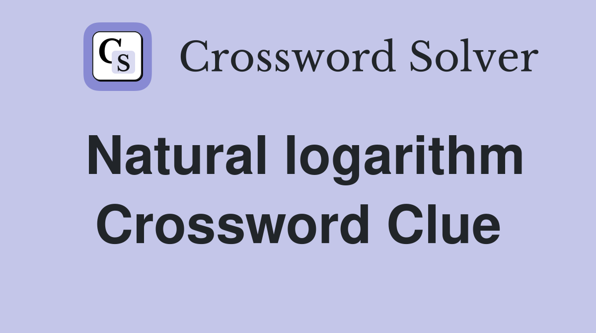 Natural logarithm Crossword Clue