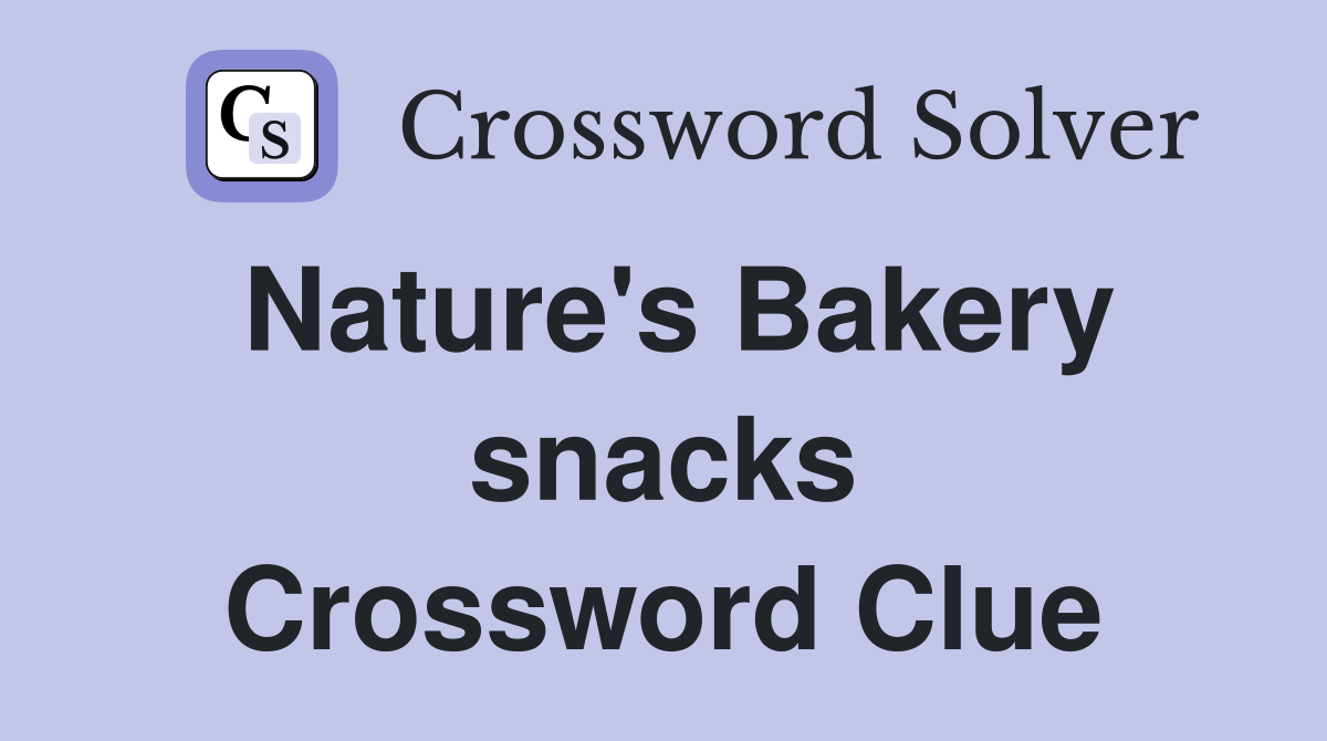 Nature's Bakery snacks Crossword Clue