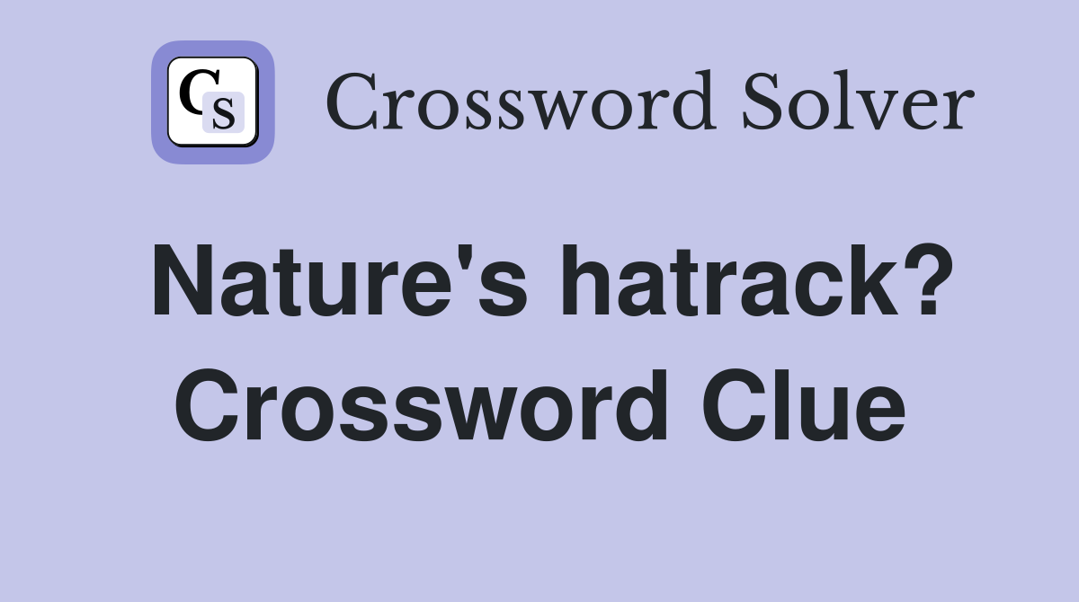 Nature's hatrack? Crossword Clue