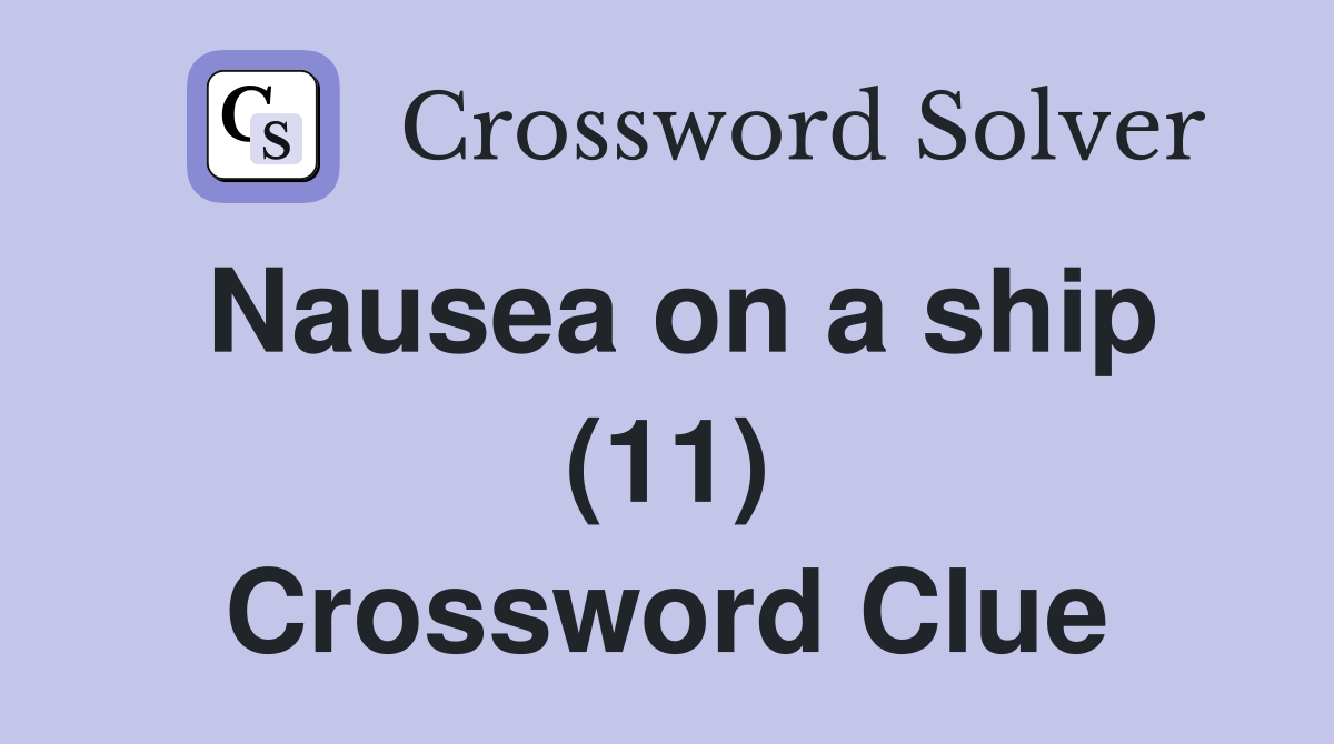 Nausea on a ship (11) Crossword Clue