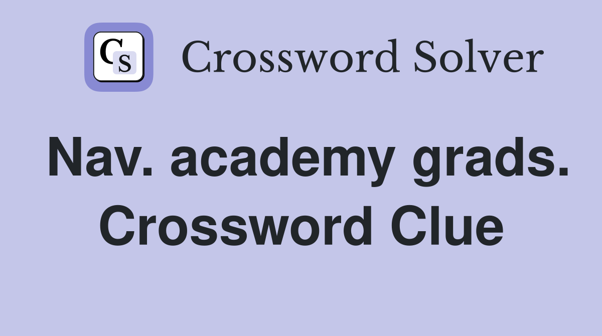 Nav. academy grads. Crossword Clue