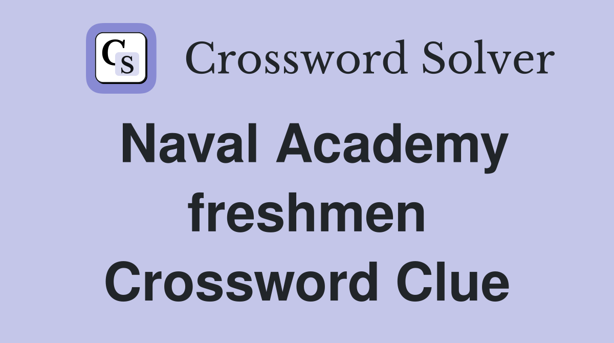 Naval Academy freshmen Crossword Clue