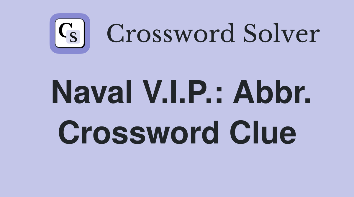 Naval V.I.P.: Abbr. Crossword Clue