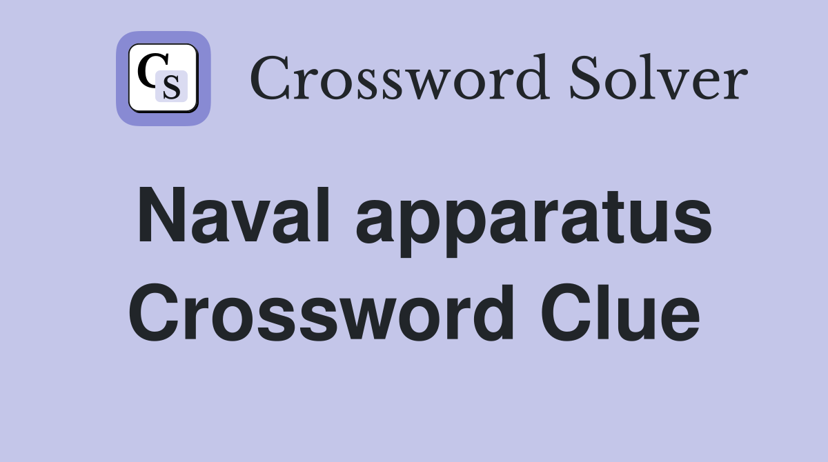 Naval apparatus Crossword Clue