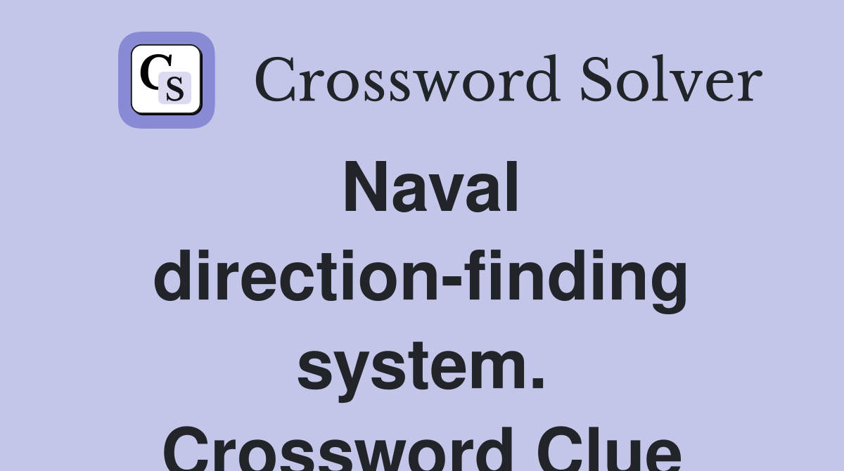 Naval direction-finding system. Crossword Clue
