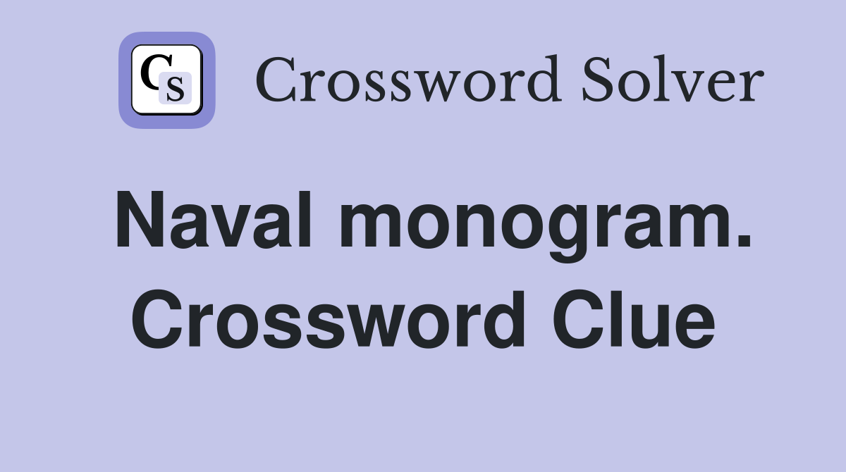 Naval monogram. Crossword Clue