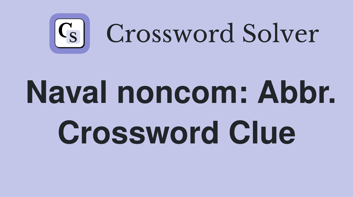 Naval noncom: Abbr. Crossword Clue