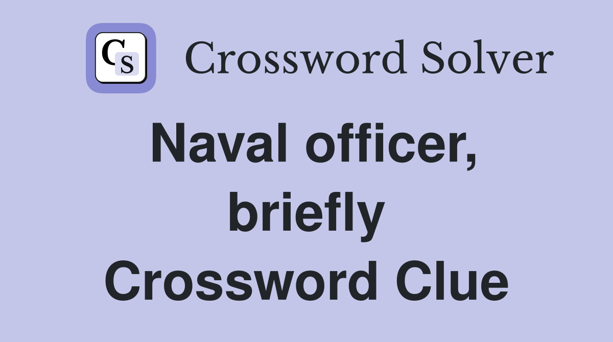 Naval officer, briefly Crossword Clue