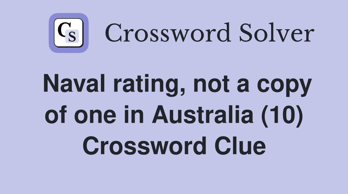 Naval rating, not a copy of one in Australia (10) Crossword Clue