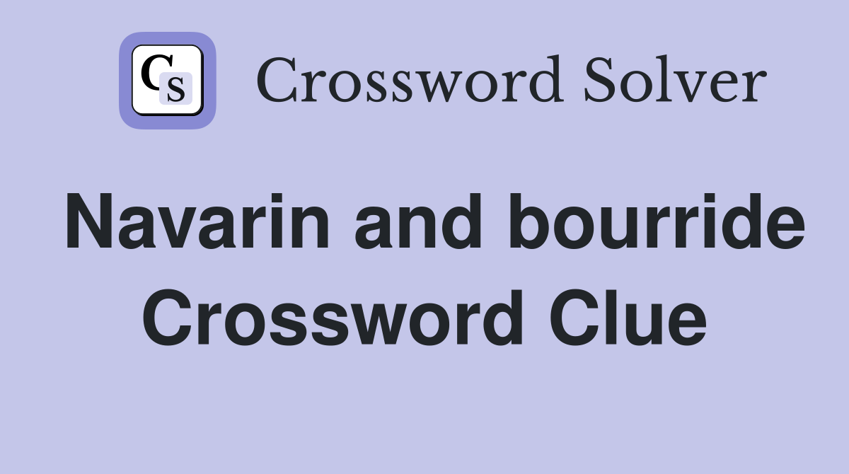 Navarin and bourride Crossword Clue