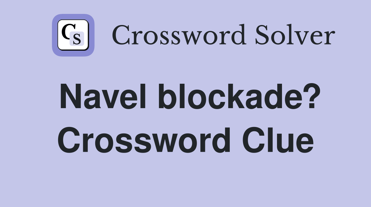 Navel blockade? Crossword Clue