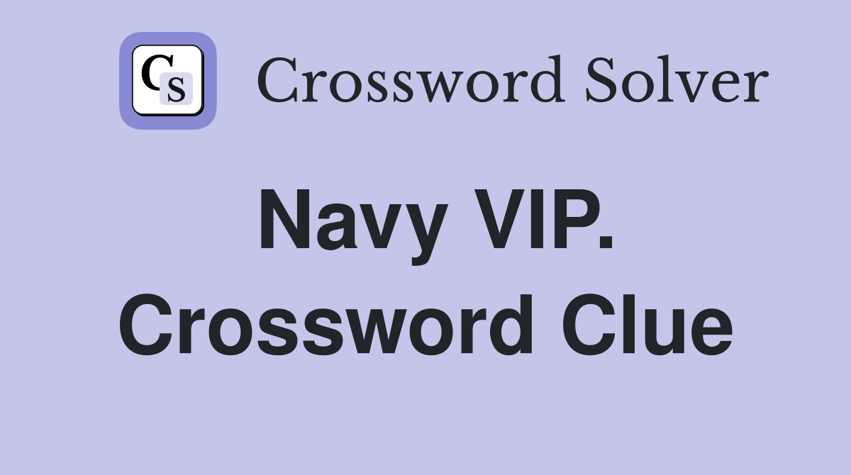 Navy VIP. Crossword Clue