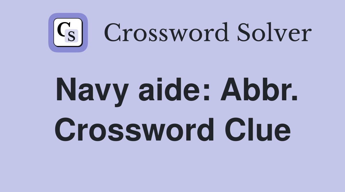 Navy aide: Abbr. Crossword Clue