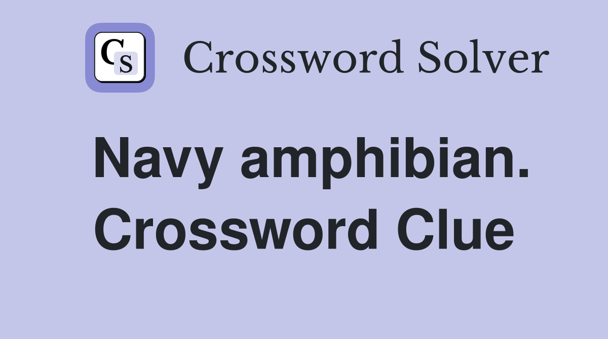 Navy amphibian. Crossword Clue